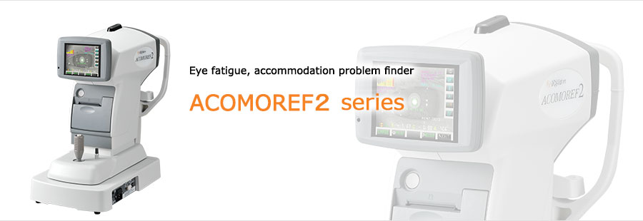ACOMOREF2 Series | Eye fatigue, accommodation problem finder